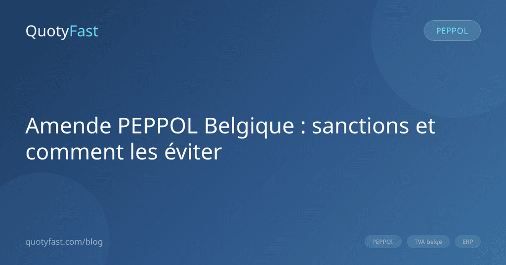 Amende PEPPOL Belgique : jusqu'à 5 000 € par facture non conforme