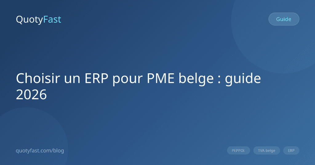 Comment choisir un ERP pour PME en Belgique ?